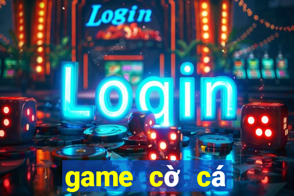 game cờ cá ngựa kiểu mới