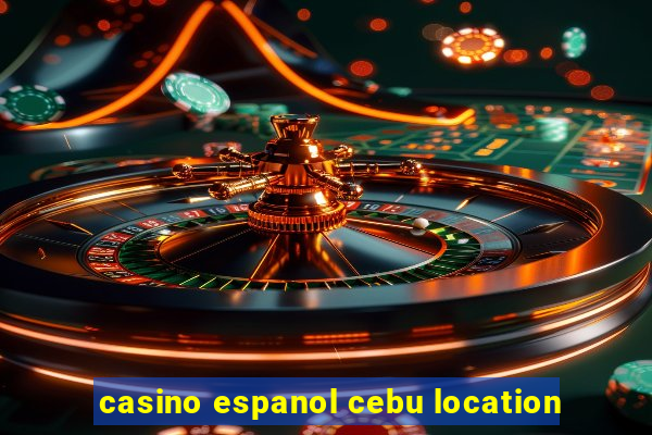 casino espanol cebu location