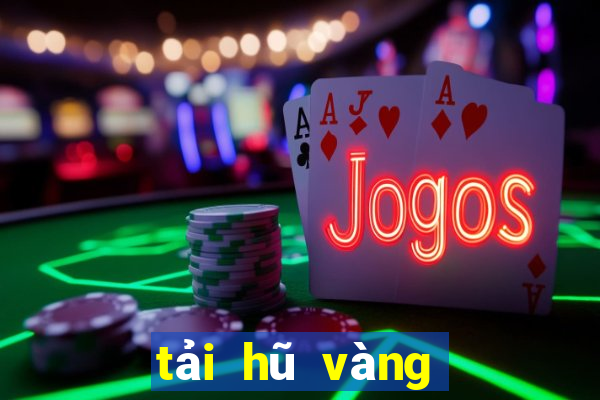 tải hũ vàng vip club