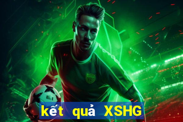 kết quả XSHG ngày 14