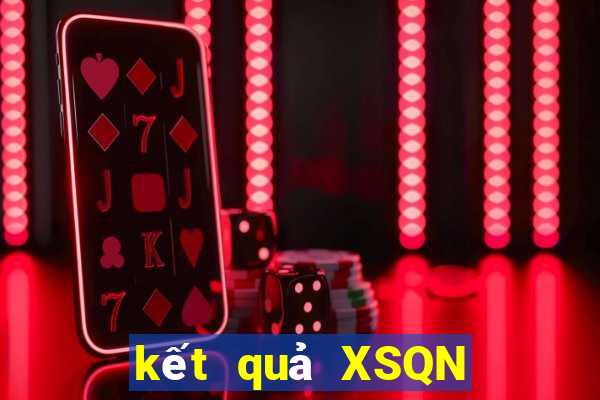 kết quả XSQN ngày 22