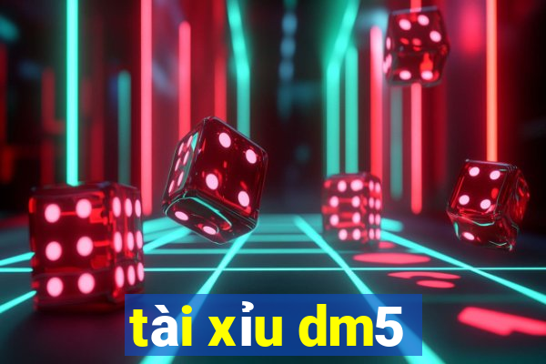 tài xỉu dm5