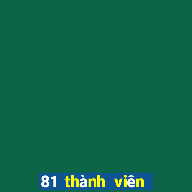 81 thành viên xổ số