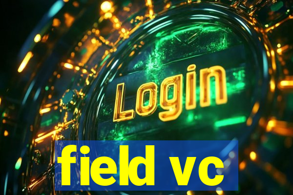 field vc