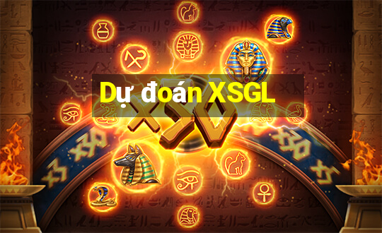 Dự đoán XSGL