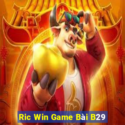 Ric Win Game Bài B29