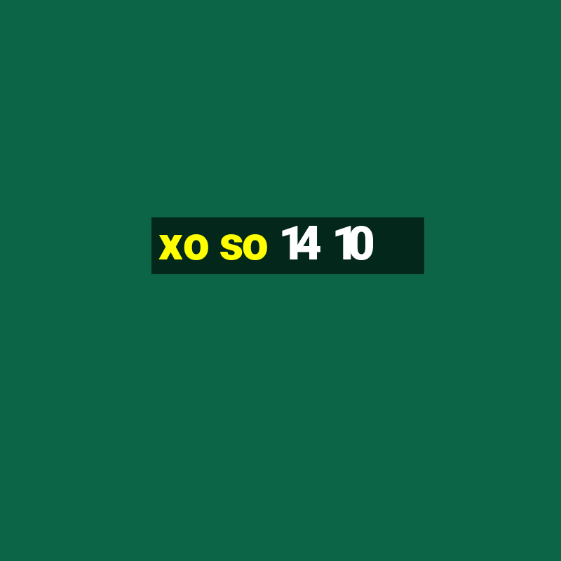 xo so 14 10