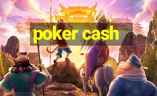 poker cash