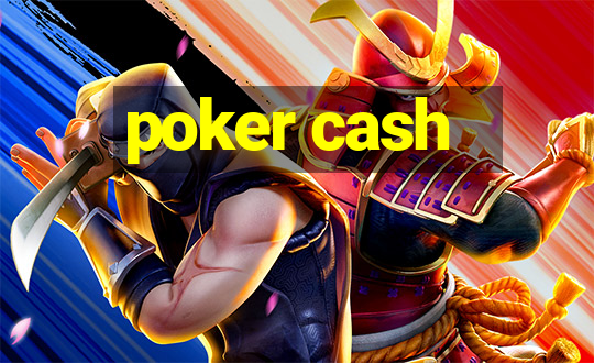 poker cash