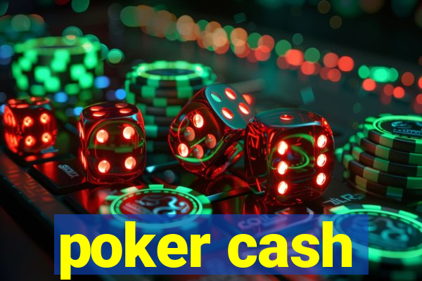 poker cash