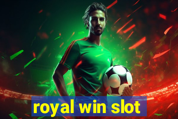 royal win slot