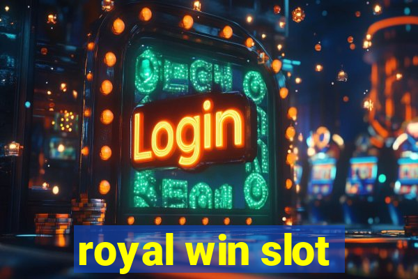 royal win slot