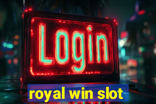 royal win slot