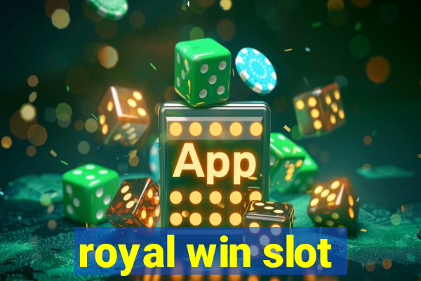 royal win slot