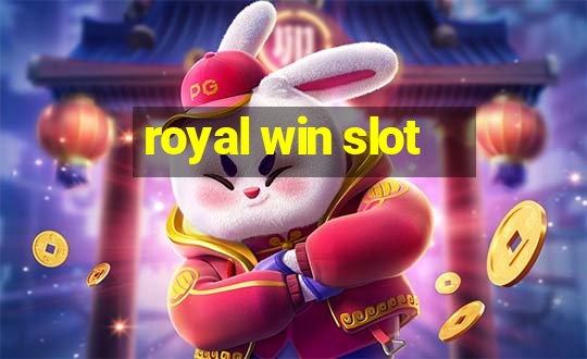 royal win slot