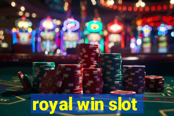 royal win slot