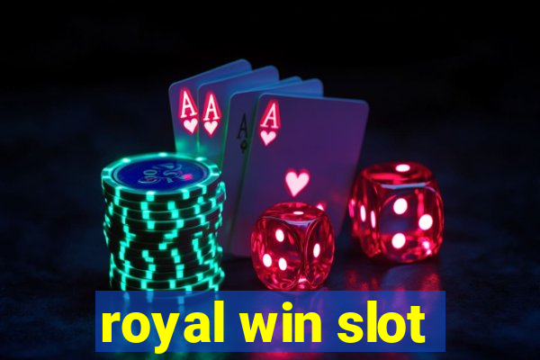 royal win slot