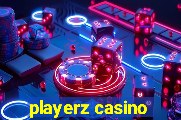 playerz casino