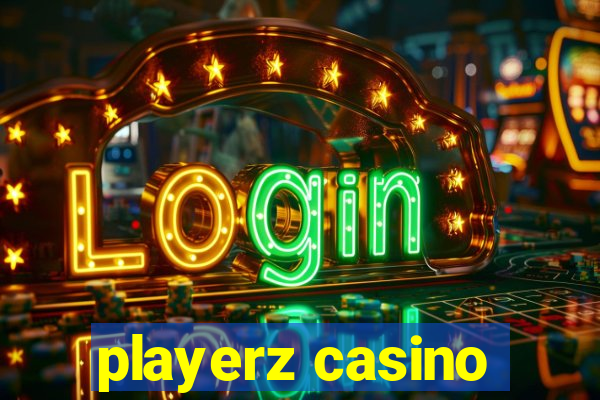 playerz casino