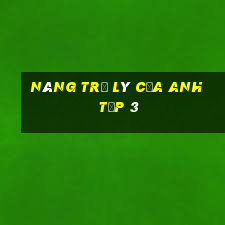 nàng trợ lý của anh   tập 3