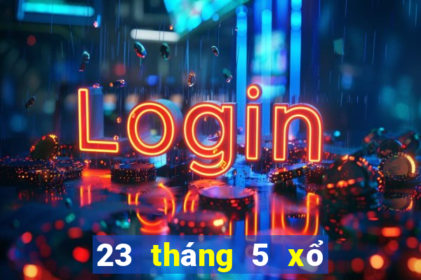 23 tháng 5 xổ số bạc liêu