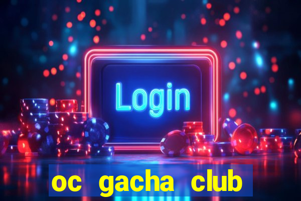 oc gacha club đẹp nữ