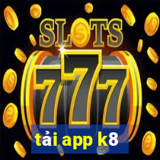 tải app k8