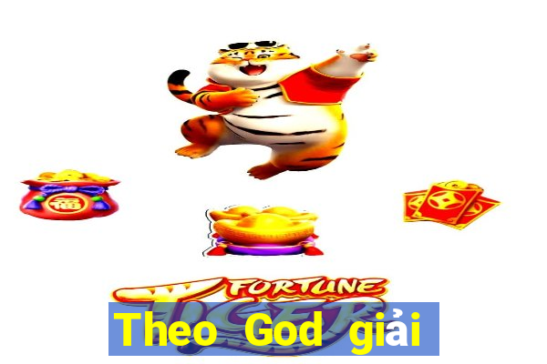 Theo God giải trí 20191024