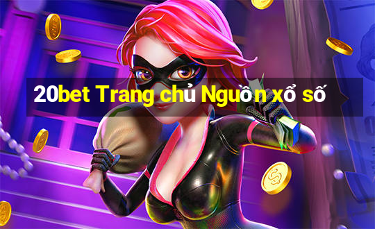 20bet Trang chủ Nguồn xổ số