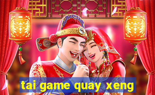 tai game quay xeng