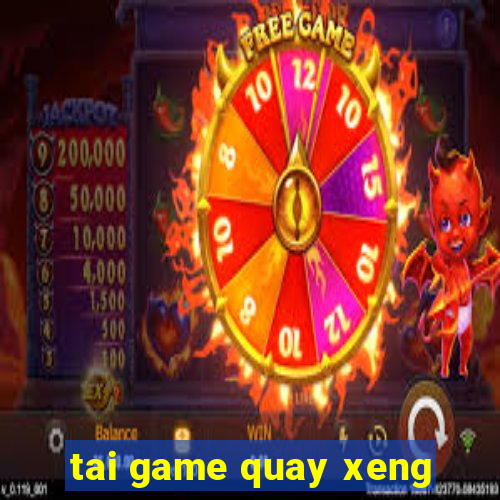 tai game quay xeng