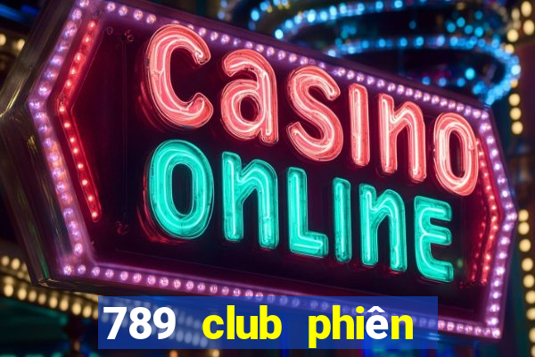 789 club phiên bản cũ