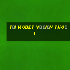 tại kubet về điện thoại