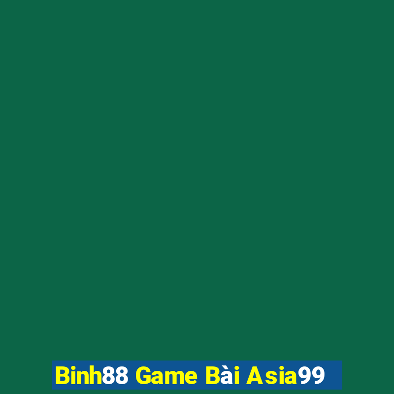 Binh88 Game Bài Asia99