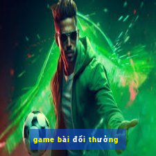 game bài đổi thưởng