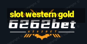 slot western gold