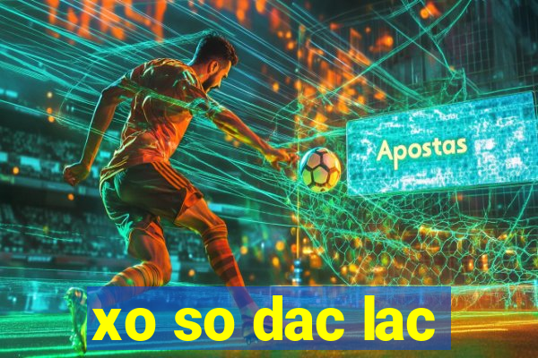 xo so dac lac