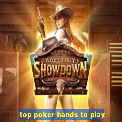 top poker hands to play