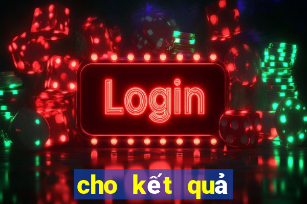 cho kết quả xổ số miền bắc