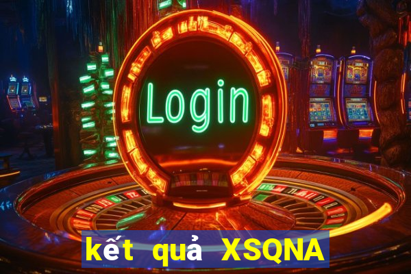 kết quả XSQNA ngày 22