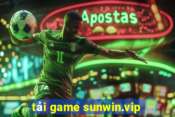 tải game sunwin.vip