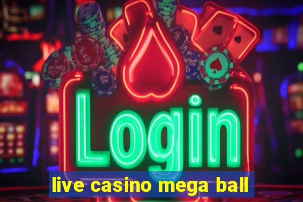 live casino mega ball