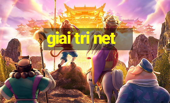 giai tri net