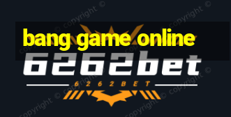 bang game online