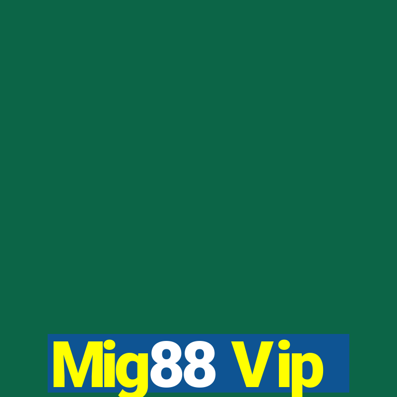 Mig88 Vip