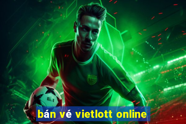 bán vé vietlott online