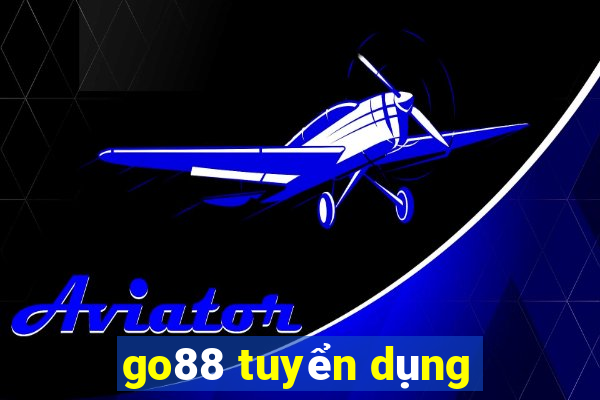 go88 tuyển dụng