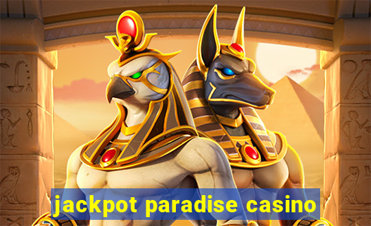 jackpot paradise casino