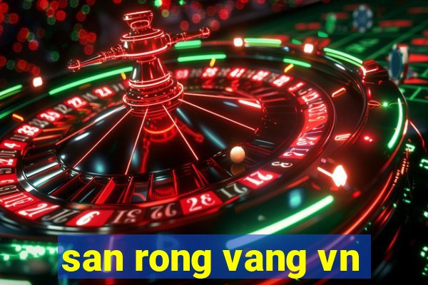 san rong vang vn