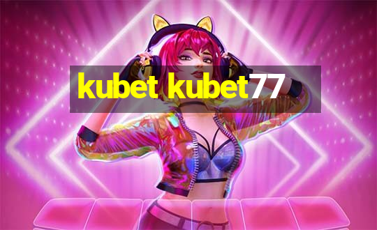 kubet kubet77